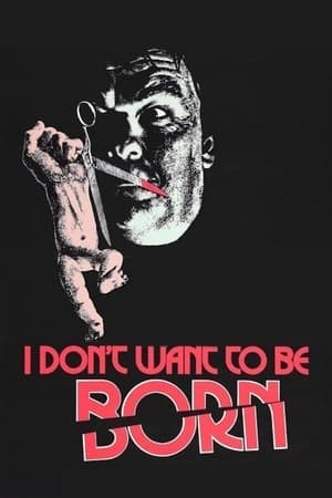 I Don’t Want to Be Born Online em HD