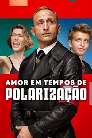 Amor em Tempos de Polarização Online em HD