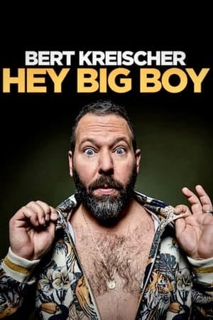 Bert Kreischer: Hey Big Boy Online em HD