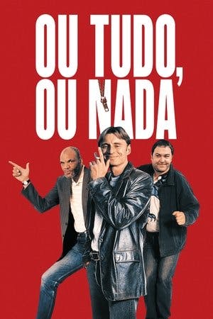 Ou Tudo, Ou Nada Online em HD