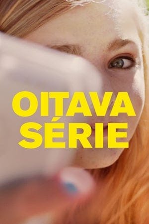 Oitava Série Online em HD