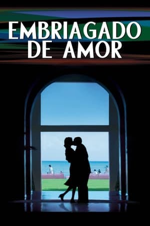 Embriagado de Amor Online em HD