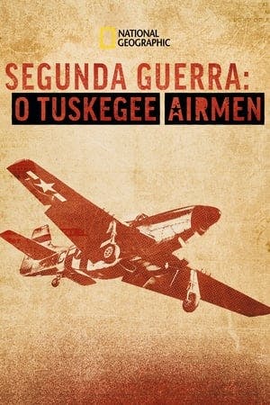 Segunda Guerra: O Tuskegee Airmen Online em HD
