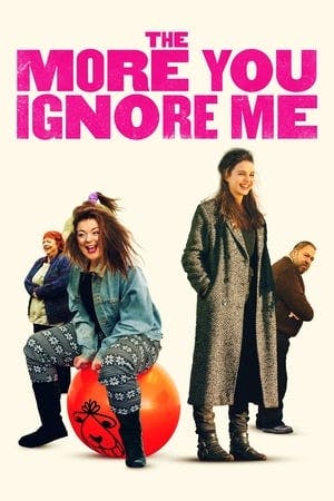 The More You Ignore Me Online em HD