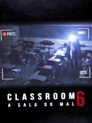Classroom 6 – A Sala do Mal Online em HD