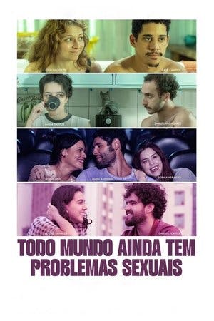 Todo Mundo Ainda Tem Problemas Sexuais Online em HD