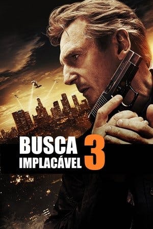 Busca Implacável 3 Online em HD
