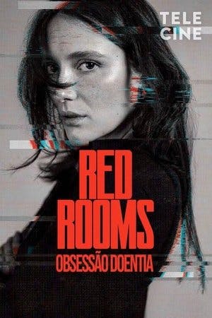 Red Rooms: Obsessão Doentia Online em HD