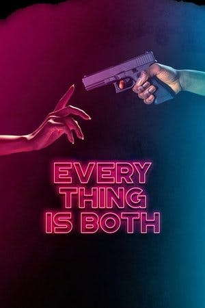 Everything Is Both Online em HD