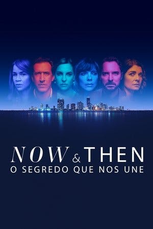 Now and Then: O Segredo que Nos Une Online em HD