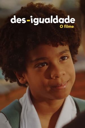 Des-Igualdade – O Filme Online em HD