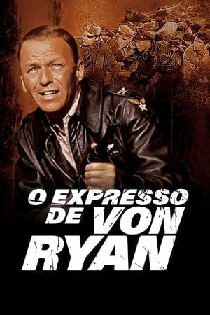 O Expresso de Von Ryan Online em HD