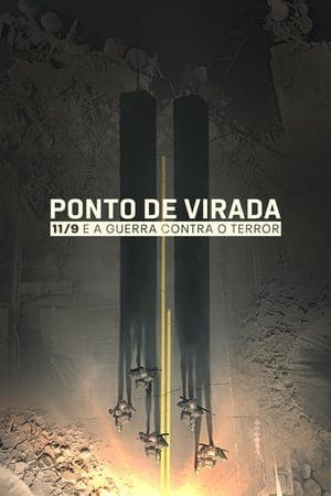 Ponto de Virada: 11/9 e a Guerra contra o Terror Online em HD