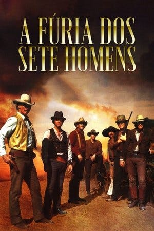 A Fúria dos Sete Homens Online em HD