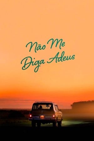 Não Me Diga Adeus Online em HD