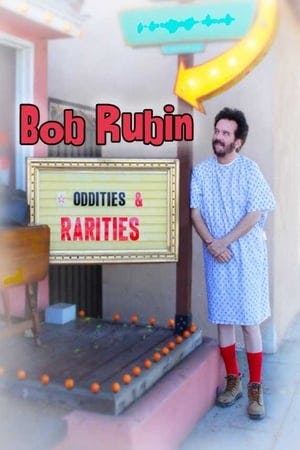 Bob Rubin: Oddities and Rarities Online em HD