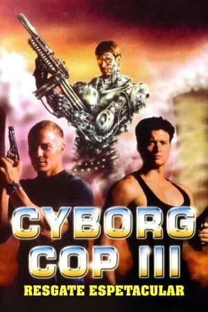 Cyborg Cop 3: Resgate Espetacular Online em HD