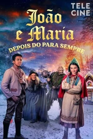 João e Maria – Depois do para Sempre Online em HD