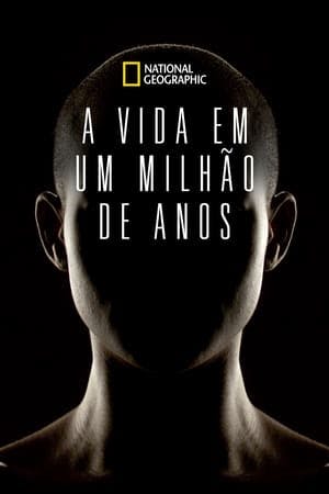 A Vida em Um Milhão de Anos (Year Million) Online em HD