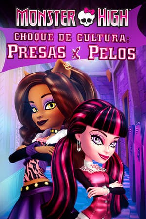 Monster High: Choque de Cultura: Presas x Pelos Online em HD