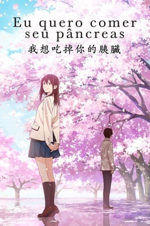 Eu Quero Comer seu Pâncreas (Kimi no Suizou wo Tabetai) Online em HD