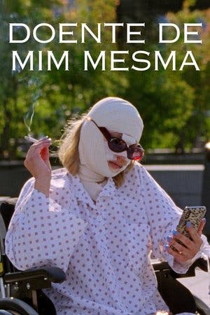 Doente de Mim Mesma Online em HD