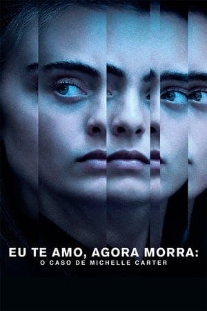 Eu Te Amo, Agora Morra: O Caso de Michelle Carter Online em HD