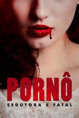 Pornô: Sedutora e Fatal Online em HD