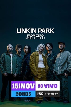 Assistir Linkin Park: From Zero World Tour (Ao Vivo em São Paulo) Online em HD