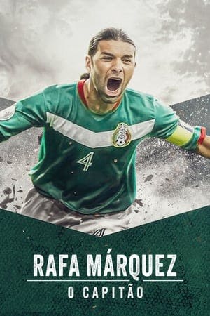 Rafa Márquez: O Capitão Online em HD