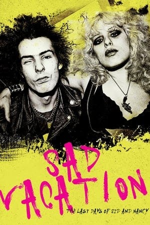 Sad Vacation: The Last Days of Sid and Nancy Online em HD