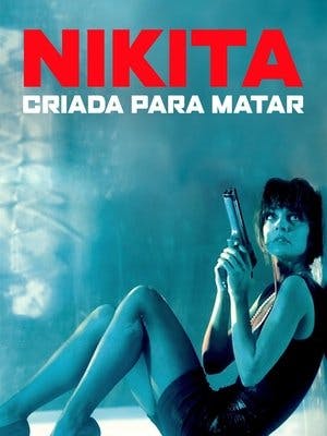 Nikita: Criada para Matar Online em HD