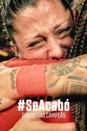 #SeAcabó: Diário das Campeãs Online em HD