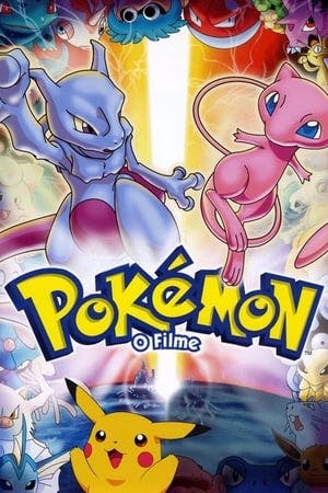 Pokémon: O Filme – Mewtwo contra-ataca! Online em HD