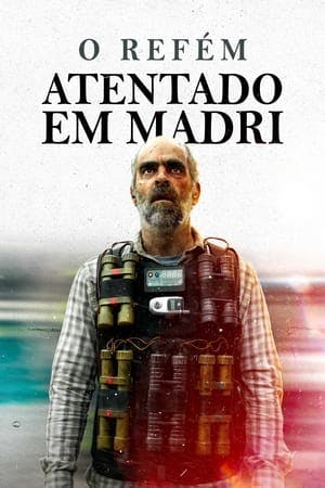 O Refém – Atentado em Madri Online em HD