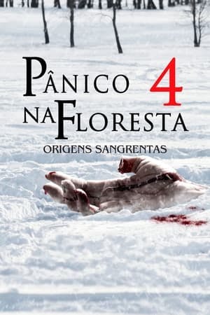 Pânico na Floresta 4: Origens Sangrentas Online em HD