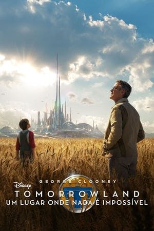 Tomorrowland: Um Lugar Onde Nada é Impossível Online em HD