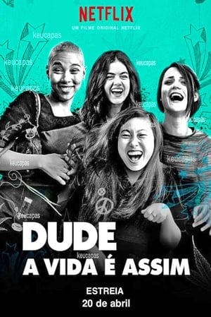 Dude – A Vida É Assim Online em HD