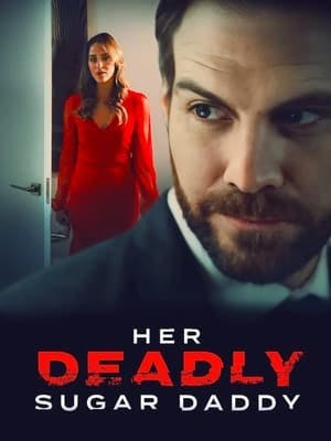 Her Deadly Sugar Daddy Online em HD