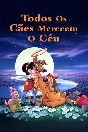 Todos Os Cães Merecem O Céu Online em HD