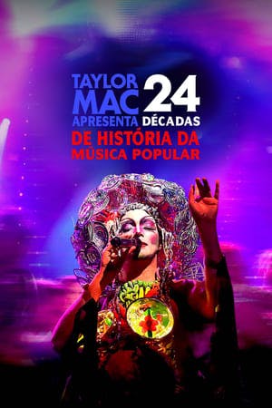 Taylor Mac Apresenta: 24 Décadas de História da Música Popular Online em HD