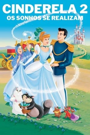 Cinderela II: Os Sonhos Se Realizam Online em HD