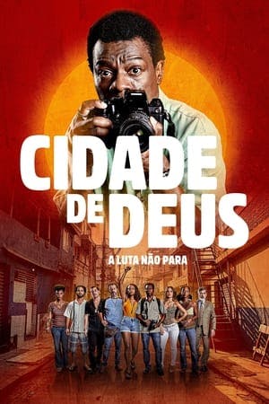 Cidade de Deus: A Luta Não Para Online em HD