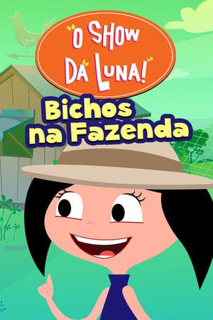 O Show da Luna: Bichos na Fazenda Online em HD