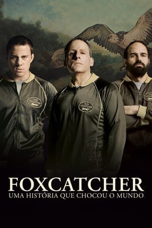 Foxcatcher: Uma História Que Chocou o Mundo Online em HD