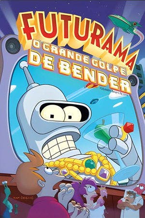 Futurama – O Grande Golpe de Bender Online em HD