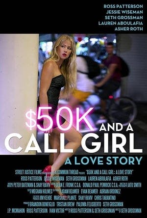 $50K and a Call Girl: A Love Story Online em HD