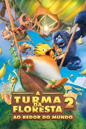 A Turma da Floresta 2: Ao Redor do Mundo Online em HD