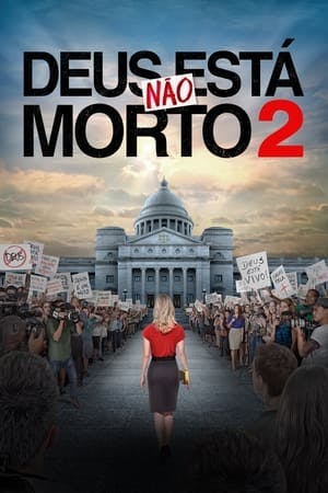 Deus Não Está Morto 2 Online em HD