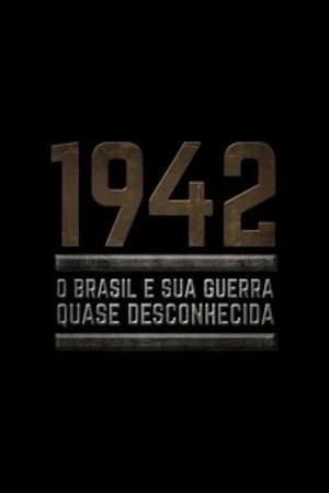 1942 – O Brasil e sua guerra quase desconhecida Online em HD